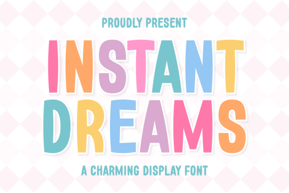 Instant Dreams: The Perfect Creative Font for Brand Identity