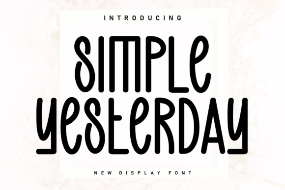 Simple Yesterday: A Handwritten Display Font for Your Craft Shop
