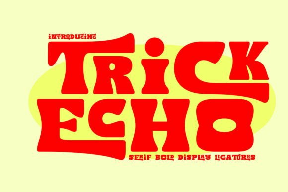 Trick Echo: The Premium Display Typeface for Modern Campaigns